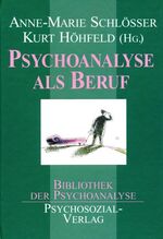 ISBN 9783898060219: Psychoanalyse als Beruf – Eine Publikation der DGPT