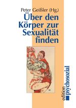 ISBN 9783898060646: Über den Körper zur Sexualität finden