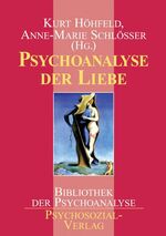 ISBN 9783898060769: Psychoanalyse der Liebe - Eine Publikation der DGPT