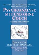 ISBN 9783898062381: Psychoanalyse mit und ohne Couch - Haltung und Methode. Eine Publikation der DGPT