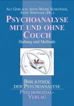 Psychoanalyse mit und ohne Couch - Haltung und Methode