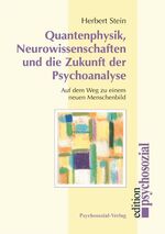 ISBN 9783898065054: Quantenphysik, Neurowissenschaften und die Zukunft der Psychoanalyse - Auf dem Weg zu einem neuen Menschenbild