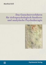 ISBN 9783898067737: Das Gutachterverfahren für tiefenpsychologisch fundierte und analytische Psychotherapie – Ein Handbuch