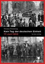 ISBN 9783898090384: Kein Tag der deutschen Einheit. 17. Juni 1953.