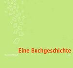 ISBN 9783898122696: Eine Buchgeschichte