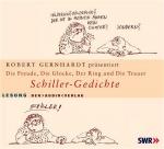 ISBN 9783898134057: Robert Gernhardt: Die Freude, Die Glocke, Der Ring und Der Taucher - Schiller-Gedichte (1 CD)