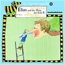 ISBN 9783898134118: Elias und die Oma aus dem Ei