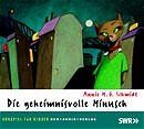 ISBN 9783898134309: Die geheimnisvolle Minusch - Hörspiel für Kinder (1 CD)