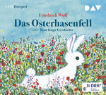 ISBN 9783898136129: Das Osterhasenfell oder Eine lange Geschichte – Hörspiel für Kinder (1 CD)