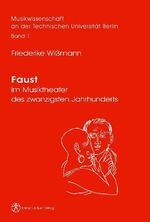 Faust im Musiktheater des zwanzigsten Jahrhunderts