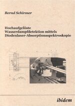 ISBN 9783898211864: Hochaufgelöste Wasserdampfdetektion mittels Diodenlaser-Absorptionsspektroskopie