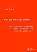 ISBN 9783898215954: Change and Legitimation – Social Democratic Governments and Higher Education Policies in Sweden and Germany