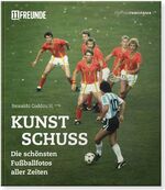 Kunstschuss - Die schönsten Fußballfotos aller Zeiten