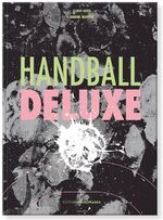 ISBN 9783898234573: Handball Deluxe