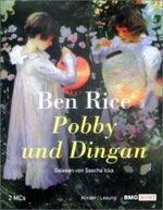 ISBN 9783898300957: Ben Rice: Pobby und Dingan. Gelesen von Sascha Icks. 2 MC