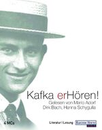 ISBN 9783898303699: Kafka erHören. In der Strafkolonie. Erstes Leid. Eine kleine Frau. Ein Hungerkünstler. Josefine, die Sängerin oder Das Volk der Mäuse.