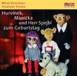 ISBN 9783898304344: Hurvinek, Manikcka und Herr Spejbl zum Geburtstag