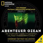 ISBN 9783898305532: Abenteuer Ozean 2 CD - Die Unterwasserexpeditionen des Titanic-Entdeckers, Sprecher Wolf von Lojewski