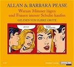 ISBN 9783898307253: Warum Männer lügen und Frauen immer Schuhe kaufen / Allan & Barbara Pease / 3 Audio CDs  / Margrit Osterwold