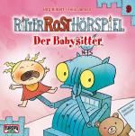 ISBN 9783898351812: Ritter Rost Hörspiel - Der Babysitter. Folge 9