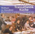 ISBN 9783898361569: Transatlantik Küche - 200 Originalrezepte aus den Kombüsen der Transatlantik-Linien