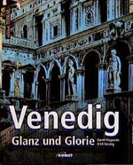 ISBN 9783898361699: Venedig. Glanz und Glorie