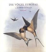 ISBN 9783898361965: Die Vögel Europas von John Gould