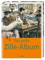 ISBN 9783898364751: Das grosse Zille-Album