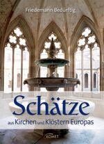 ISBN 9783898365307: Schätze aus Kirchen und Klöstern Europas