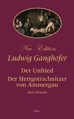 ISBN 9783898366366: Der Unfried /Der Herrgottschnitzer von Ammergau