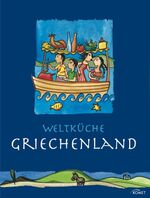 ISBN 9783898366618: Weltküche Griechenland