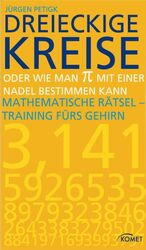 ISBN 9783898366946: Dreieckige Kreise – Oder wie man Pi mit einer Nadel bestimmen kann