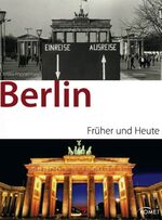 ISBN 9783898367554: Berlin früher und heute