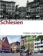 ISBN 9783898367578: Schlesien. Früher und Heute.