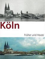 ISBN 9783898367615: Köln früher und heute
