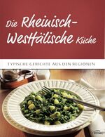 ISBN 9783898367820: Die Rheinisch-Westfälische Küche