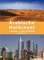 ISBN 9783898368155: Arabische Halbinsel: LÃ¤nder und StÃ¤dte Baron, Kiki