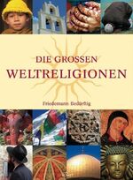 ISBN 9783898368162: Die großen Weltreligionen