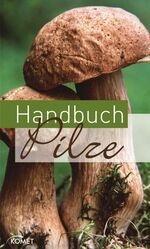 ISBN 9783898368599: Handbuch Pilze