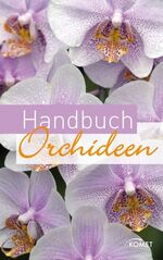 ISBN 9783898368629: Handbuch Orchideen