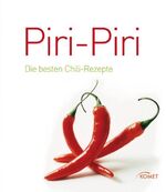 ISBN 9783898368742: Piri-Piri: Die besten Chili-Rezepte