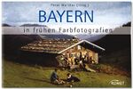 ISBN 9783898369190: Bayern in frühen Farbfotografien