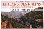 ISBN 9783898369220: Entlang des Rheins - Von Emmerich bis Speyer: Frühe Farbfotografien.