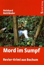 ISBN 9783898412995: Mord im Sumpf: Revier-Krimi aus Bochum BottlÃ¤nder, Reinhard