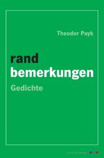 Theodor Payk: randbemerkungen Theodor Payk: randbemerkungen