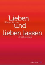 ISBN 9783898418782: Lieben und lieben lassen