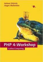 ISBN 9783898421164: PHP 4-Workshop, mit CD (Galileo Computing)