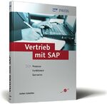 Vertrieb mit SAP – Prozesse, Funktionen, Szenarien