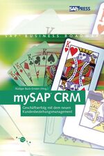 mySAP CRM – Geschäftserfolg mit dem neuen Kundenbeziehungsmanagement