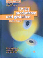 ISBN 9783898421980: DVDs produzieren und gestalten